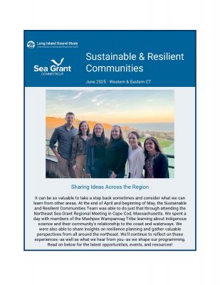 Front page of the Sustainable & Resilient Communities June 2025 newsletter with photo of the six Sustainable and Resilient Communities staff for the Long Island Sound region.